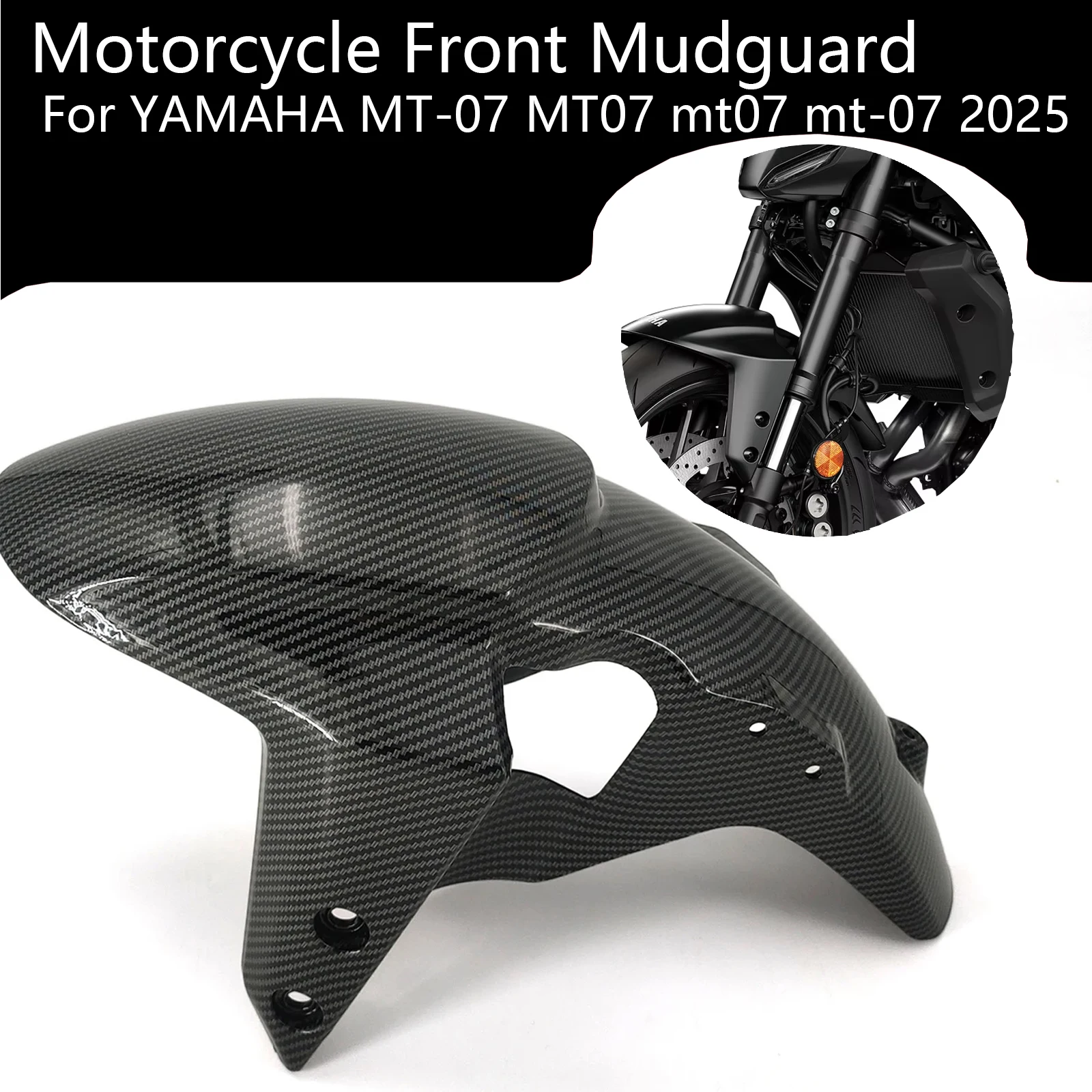 

For YAMAHA MT-07 MT07 mt07 mt-07 2025 Motorcycle Front Fender Splash Guard Accessory Fairing Kit ABS Carbon Fiber