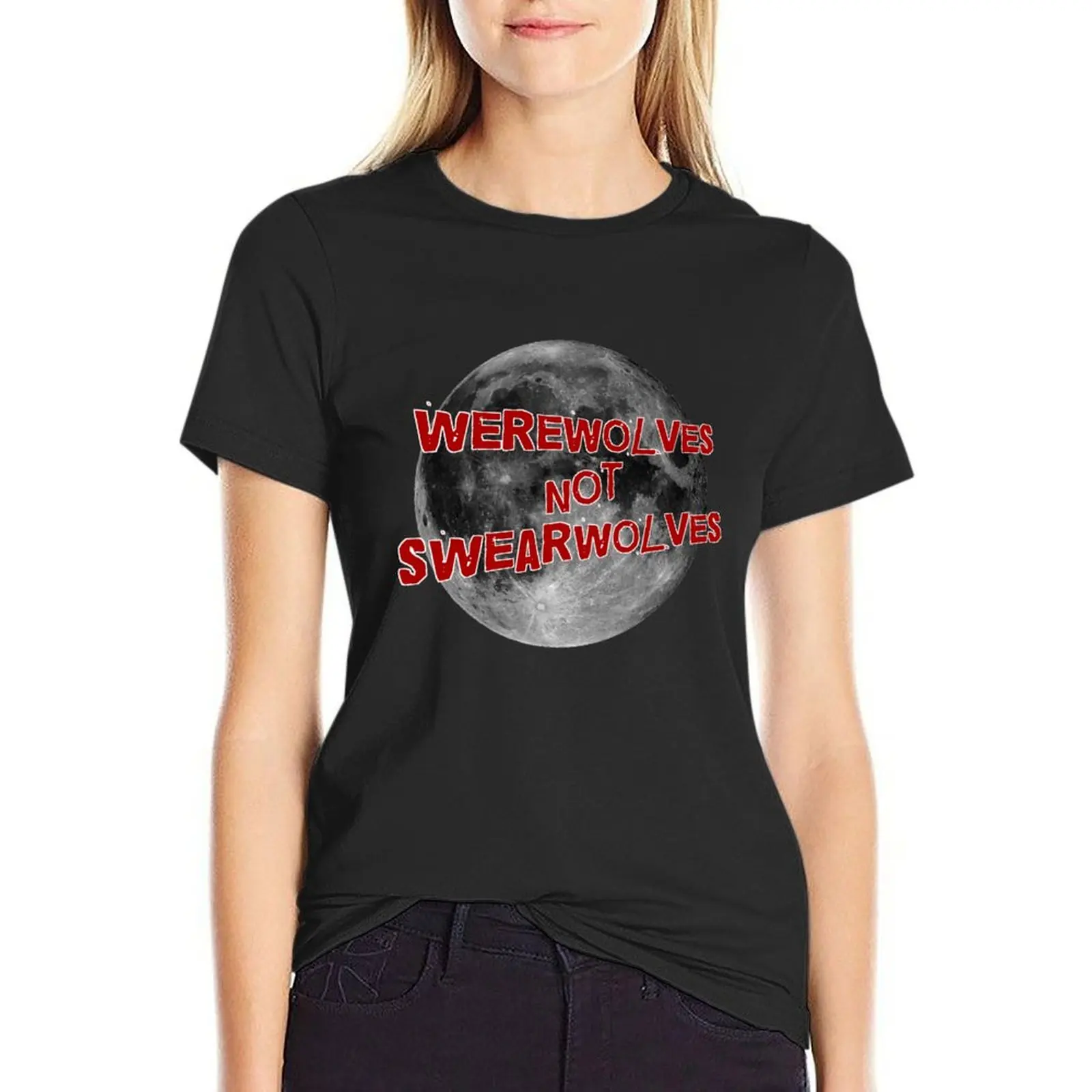 

Werewolves NOT Swearwolves T-Shirt Short sleeve tee summer clothes aesthetic clothes black t-shirts for Women