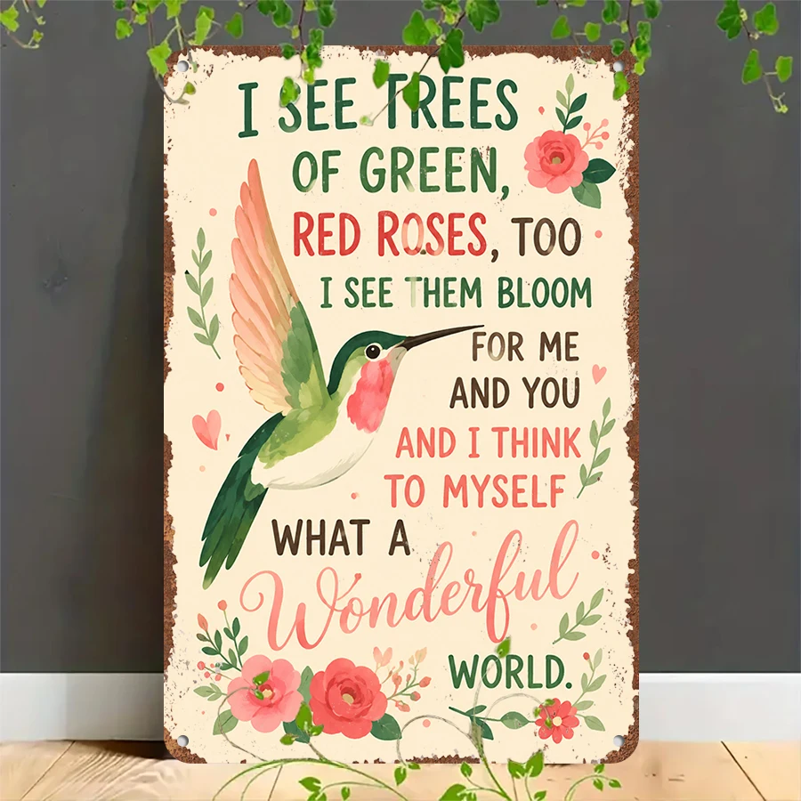 2D flat retro metal tin plate,  What A Wonderful World Hummingbird Tin Sign, Suitable for home, garage, café, bar and garden decoration