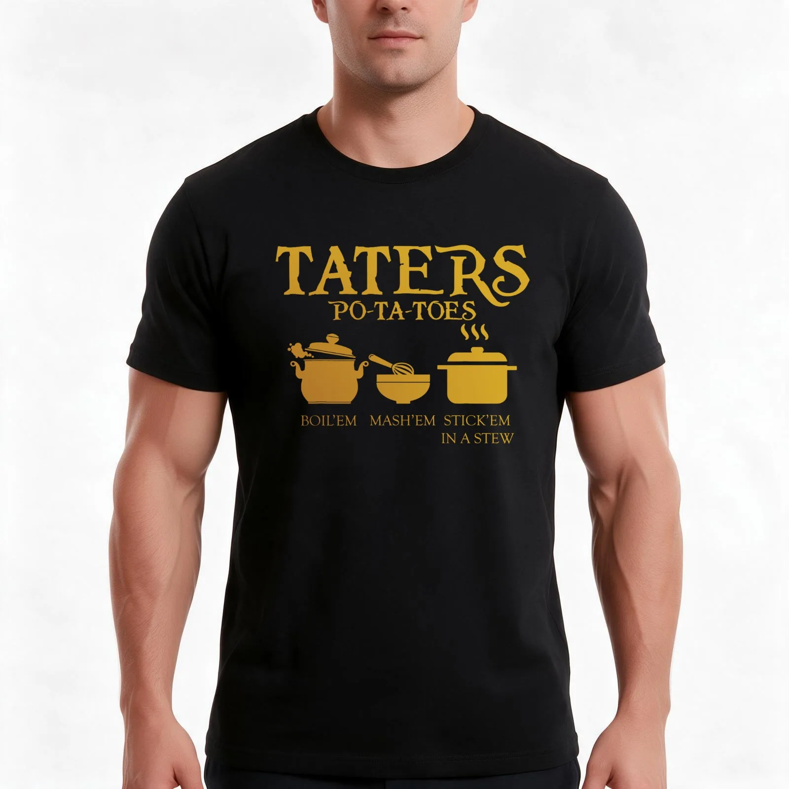 Taters Potatoes Po-ta-to - boil 'em mash 'em stick 'em in a stew T-Shirt Summer Casual Cotton Tee Oversized Streetwear Tops