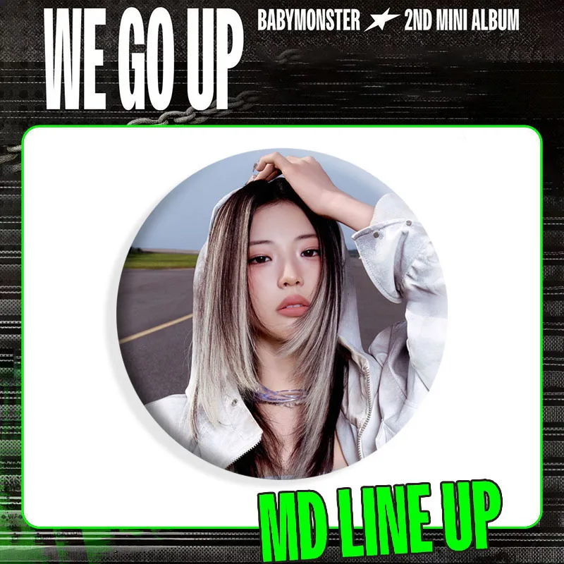 KPOP BABYMONSTER نحن نذهب مفهوم الصورة صفيح بروش جودة عالية 6 سنتيمتر HD الطباعة شارة أكياس الديكور ASA AHYEON RORA RUKA