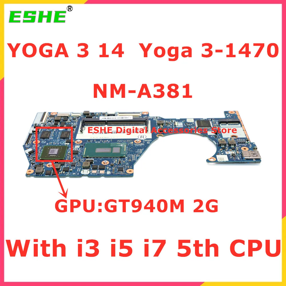 

NM-A381 For Lenovo Yoga 3 14 Yoga 3-1470 Laptop Motherboard With i3 i5 i7 5th CPU GT940M 2G GPU 5B20H35674 100% tested good