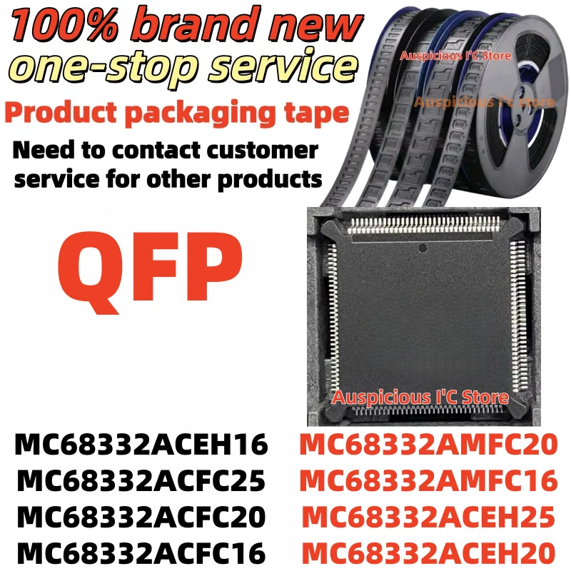 

(1pcs)：New MC68332ACEH25 MC68332ACEH20 MC68332AMFC20 MC68332AMFC16 MC68332ACEH16 MC68332ACFC25 MC68332ACFC20 MC68332ACFC16 QFP