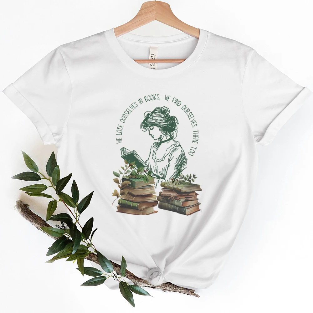 Book Loving Tees for Reading Print T-Shirts We Lose Ourselves in Books Librarian Gift Book Lovers Feminine Shirt  Feminine Shirt