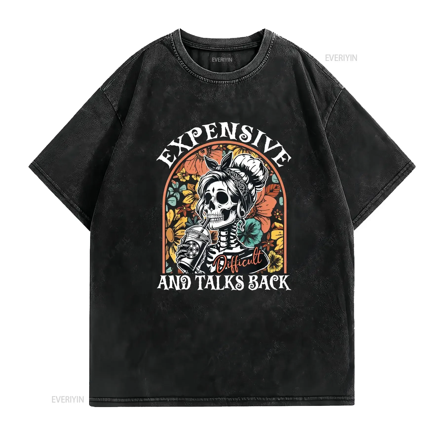 Retro Funny Skeleton Girl Floral Expensive Difficult And Talks Back Sarcastic Print Casual T Shirt vintage Washed Stylish