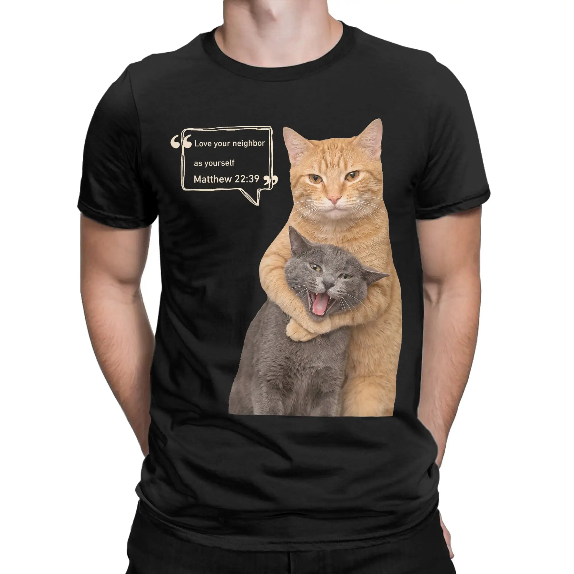 Love Your Neighbor As Yourself Funny Cat Meme 100% Cotton T-Shirt For Couple Summer T-Shirts Breathable Tees Big Size Tops