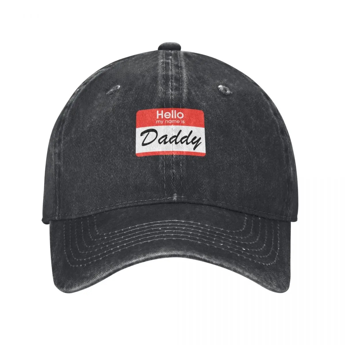 Hello My Name Is Daddy Sticker T-Shirt Baseball Cap Fishing cap funny hat western Hat beach hat Women's 2026 Men's