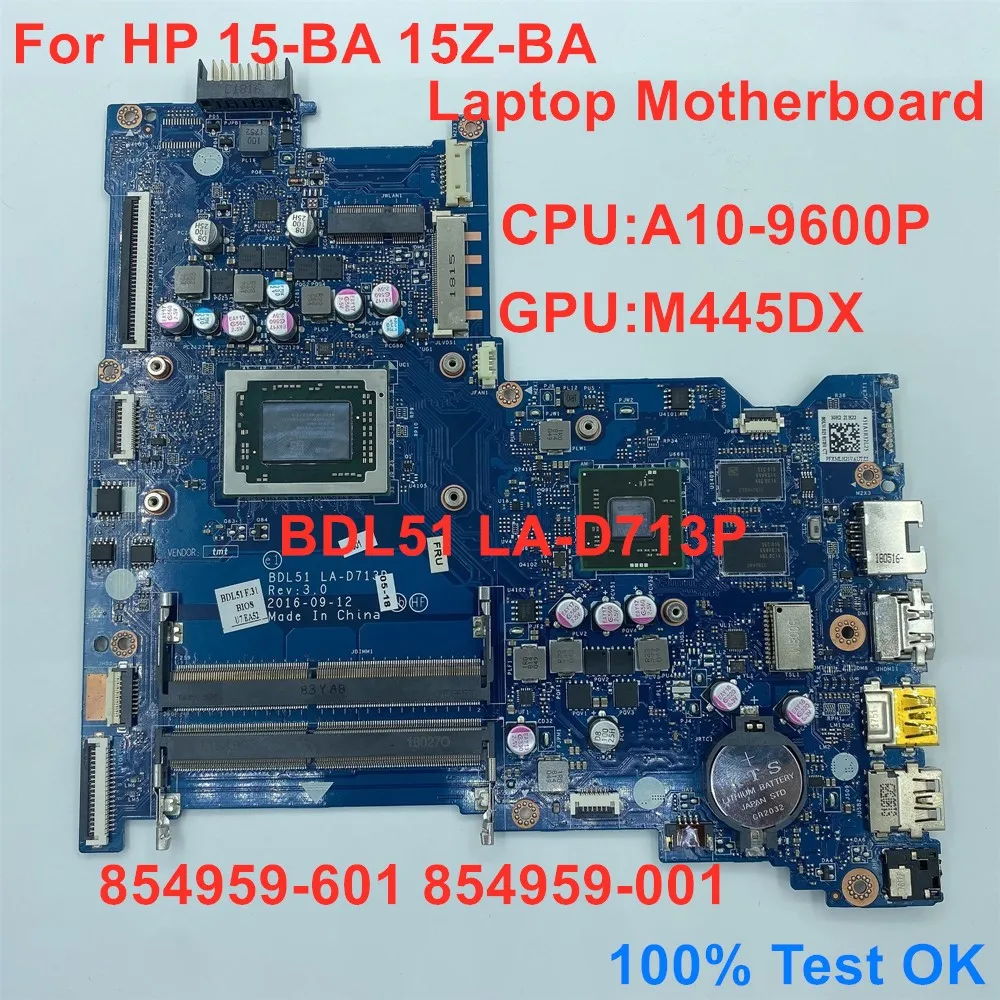 

For HP 15-BA 15Z-BA Laptop Motherboard LA-D713P CPU A10-9600P GPU M445DX DDR4 854959-601 854959-001 100% Test OK