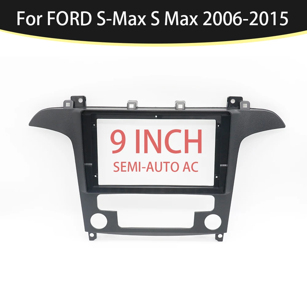 

Для FORD S-Max S Max 2006-2015 9-дюймовый автомобильный радиоприемник, лицевая панель, 2DIN, панель установки, приборная панель
