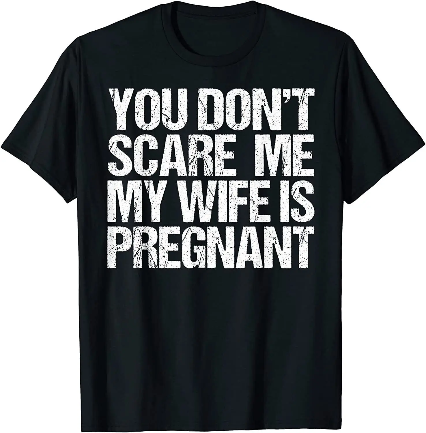 NEW! Don't Scare My Wife Is Pregnant Funny Gift Pregnant T-Shirt - MADE IN USA