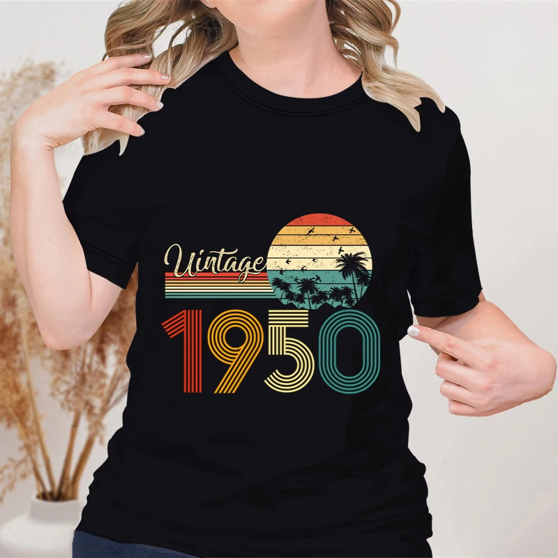 Woman Vintage T Shirts Round Neck Vintage 1950 T-shirt Female Age Clothes Women's Birthday Gift Born 1950 T-Shirt Summer Clothes