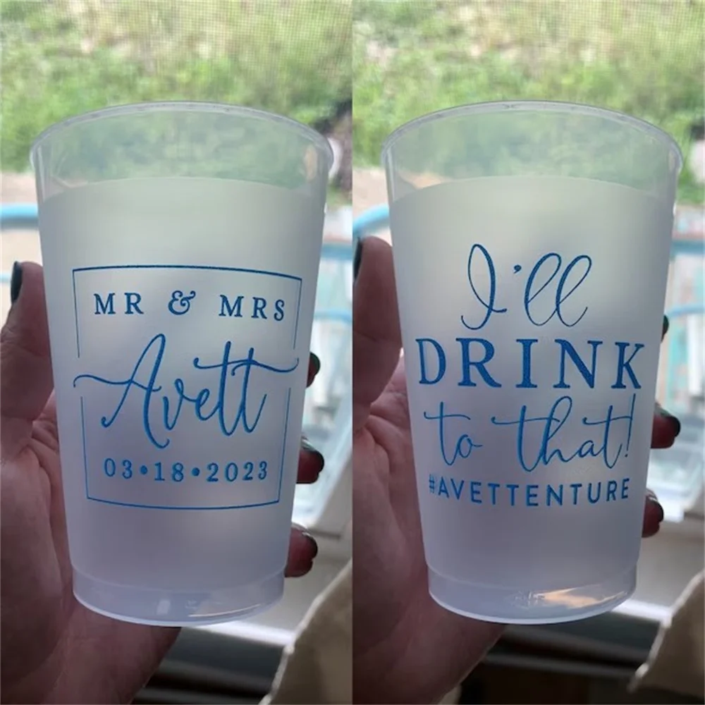 I'll Drink To That - 12oz or 16oz Frosted Unbreakable Plastic Cup #152 - Custom - Bridal Wedding Favors, Wedding Cups, Party Cup