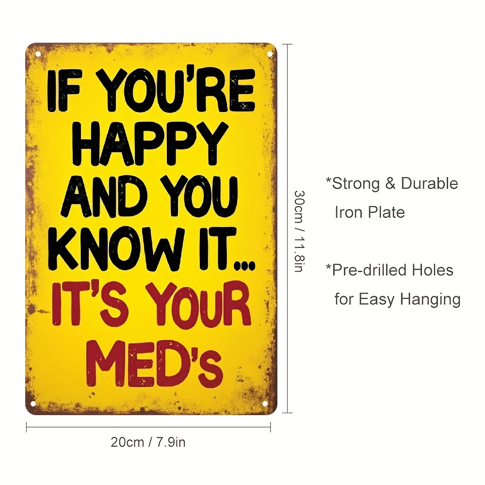 Vintage-Style Metal Iron Sign If You're Happy & Know It... It's Your Medicine - Rustic Weatherproof Wall Decor with Playful L