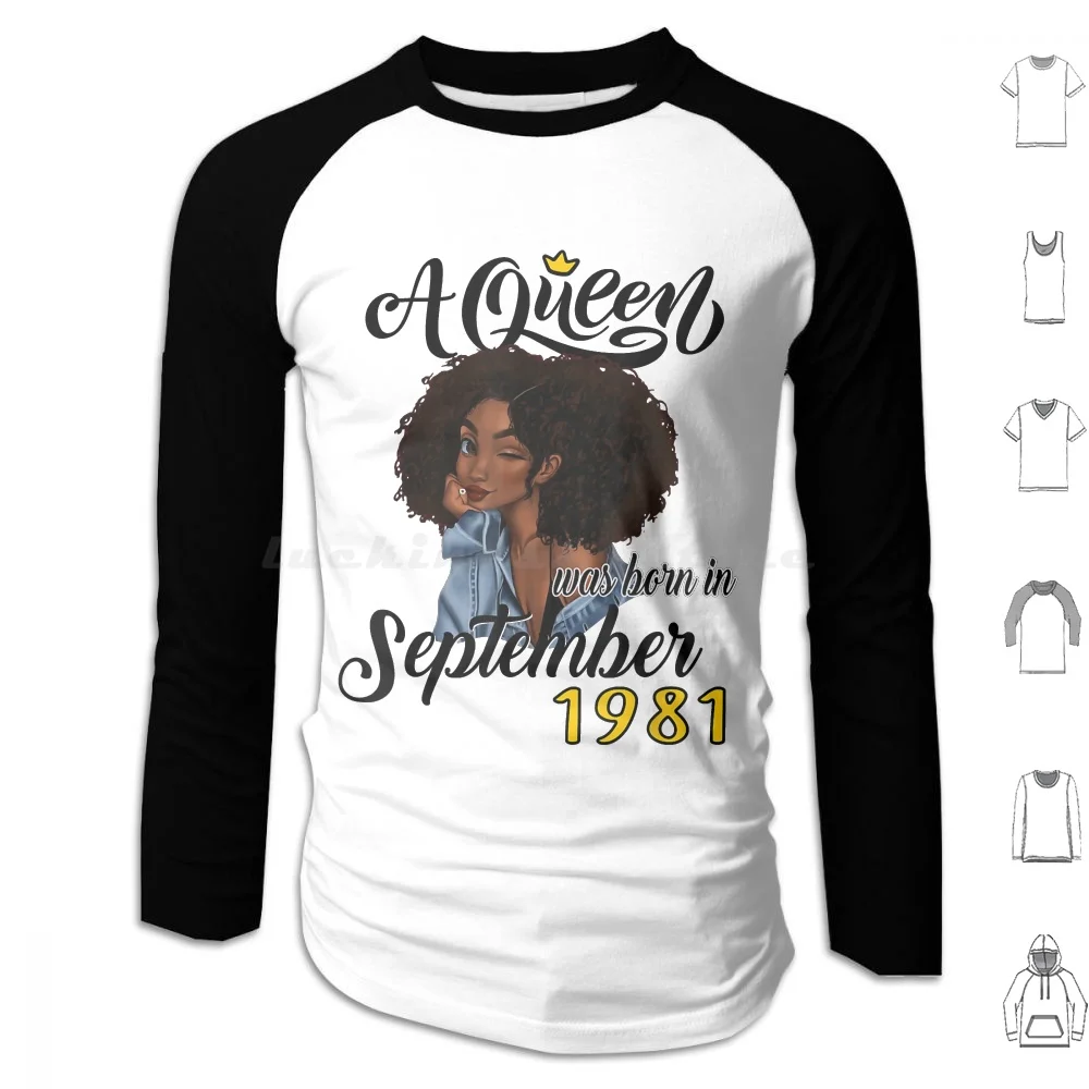 

A Queen Was Born In September 1981 Birthday Gifts Funny T-Shirt Hoodies Long Sleeve A Queen Was Born In September 1981