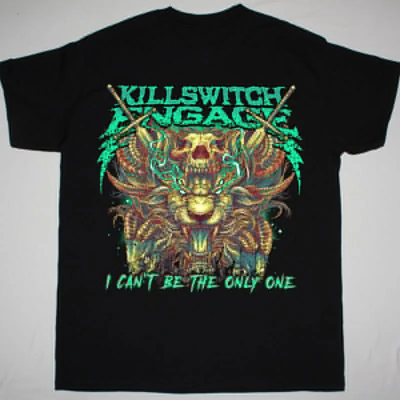 Killswitch-T-shirt "I Can't Be the Only", taille S à 5XL, cadeau pour GérBE176