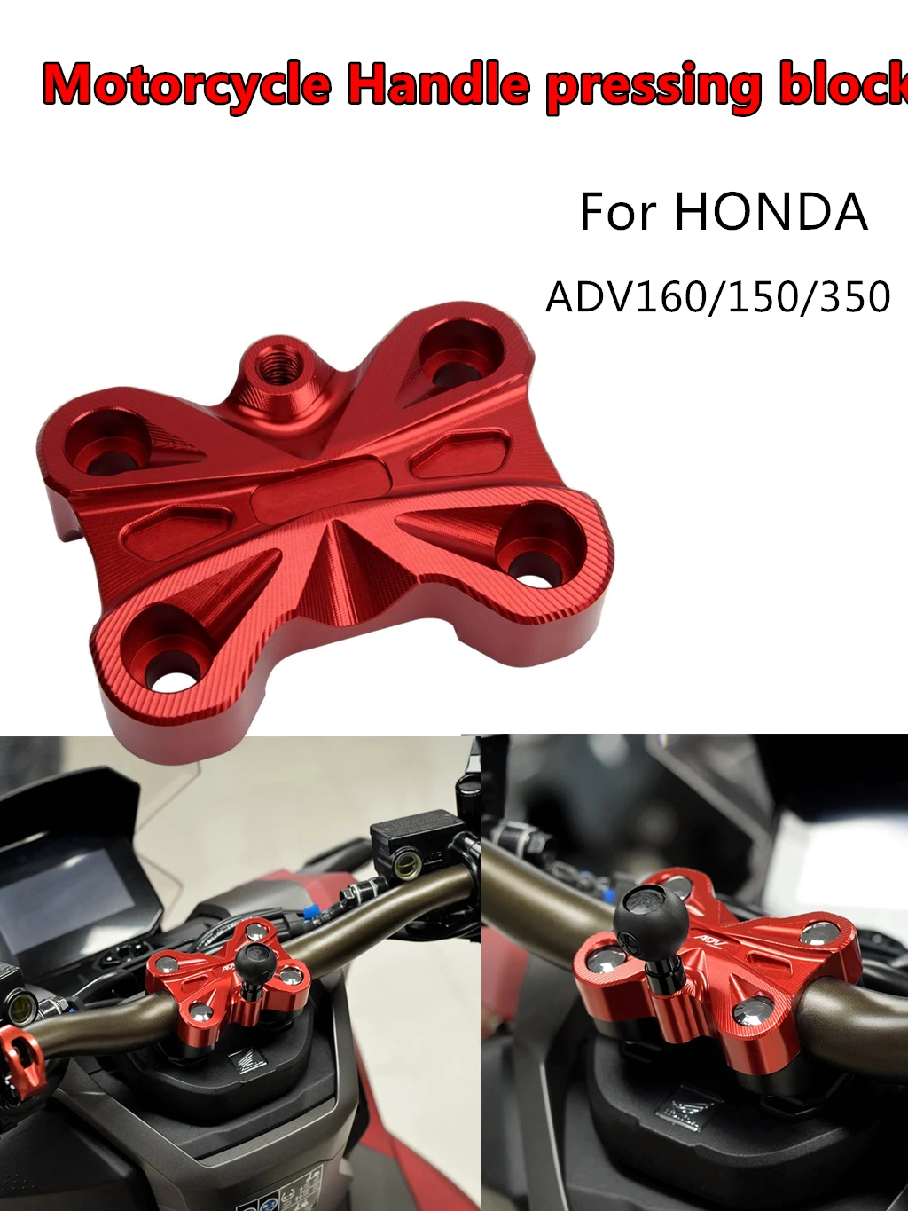 For Honda ADV160 ADV150 ADV350 ADV750 Handle Pressing Block Motorcycle Expand Accessories Aluminum Alloy Material