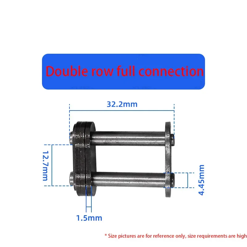 The Transmission Chain Connection Joints Are Single Row Connection, Full Connection 06B, 06C, 08A, 08B, 12B, 12A, 16A, 16B, 20A