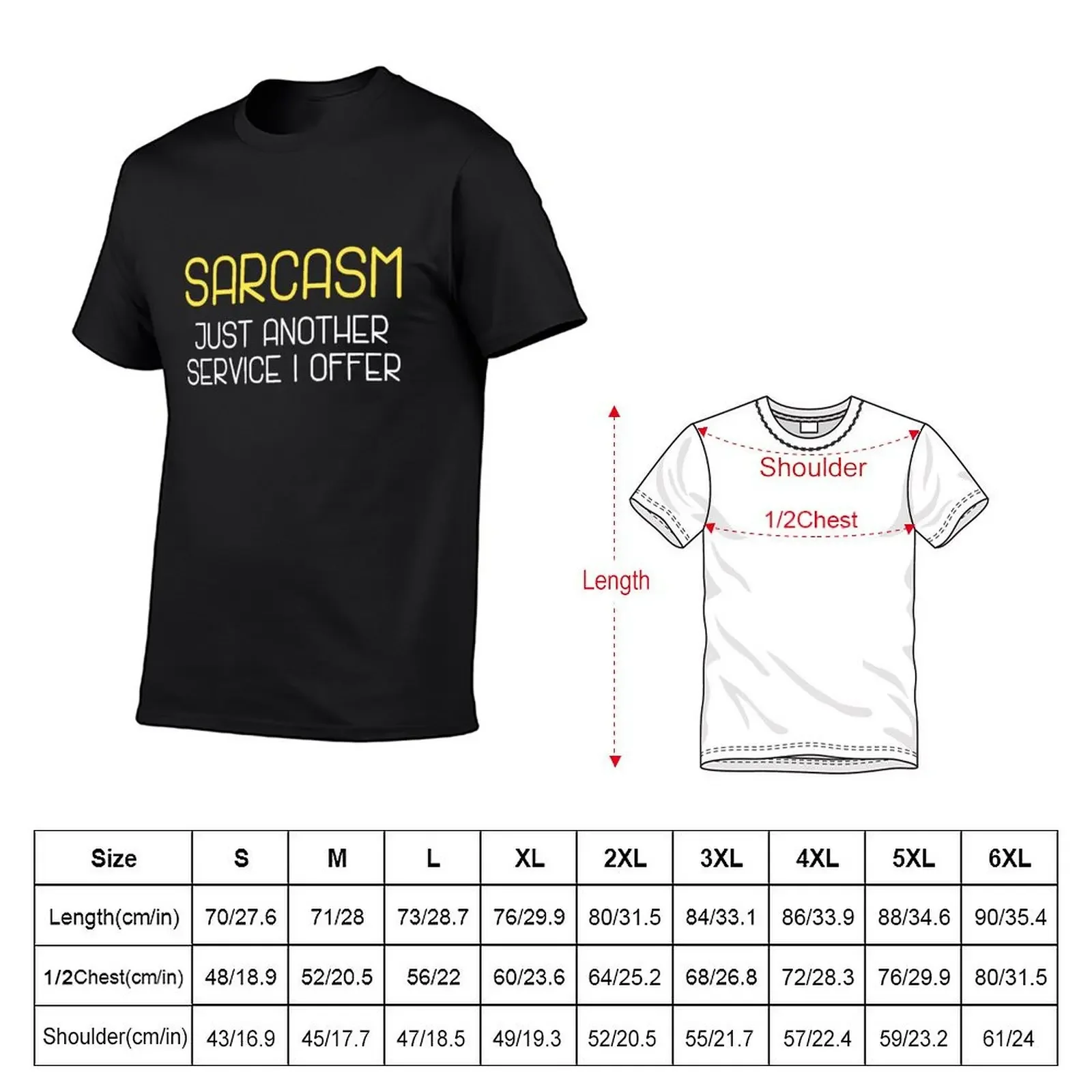 Sarcasm Just Another Service I Offer Funny Sarcastic T-Shirt blacks shirts graphic tees summer clothes anime shirts men