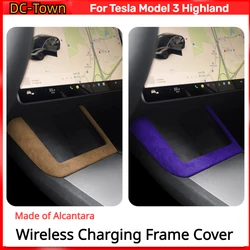 Wireless Charging Frame Cover for New Tesla Model 3 Highland 2024 Protect Shell Decoration Alcantara Suede Interior Accessories