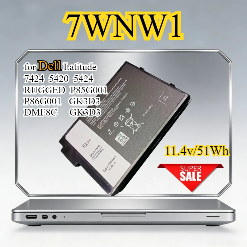 

New 7WNW1 Laptop Battery for Dell Latitude 7424 5420 5424 RUGGED P85G001 P86G001 GK3D3 DMF8C GK3D3 Replacement Baterias 11.4V