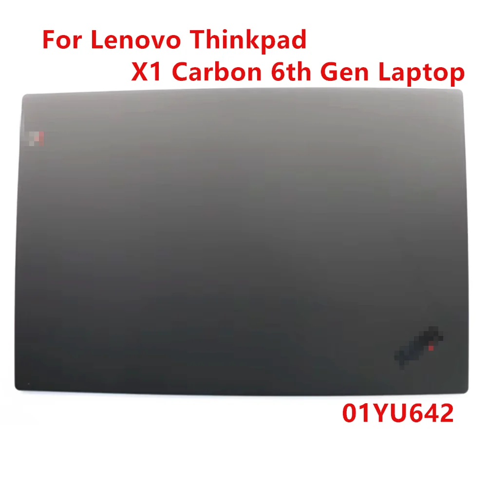 

New/Orig For Lenovo Thinkpad X1 Carbon 6th Gen WQHD LCD Screen Back Cover Top Case Rear Lid Cabinet Housing 01YU642 AQ16R000300