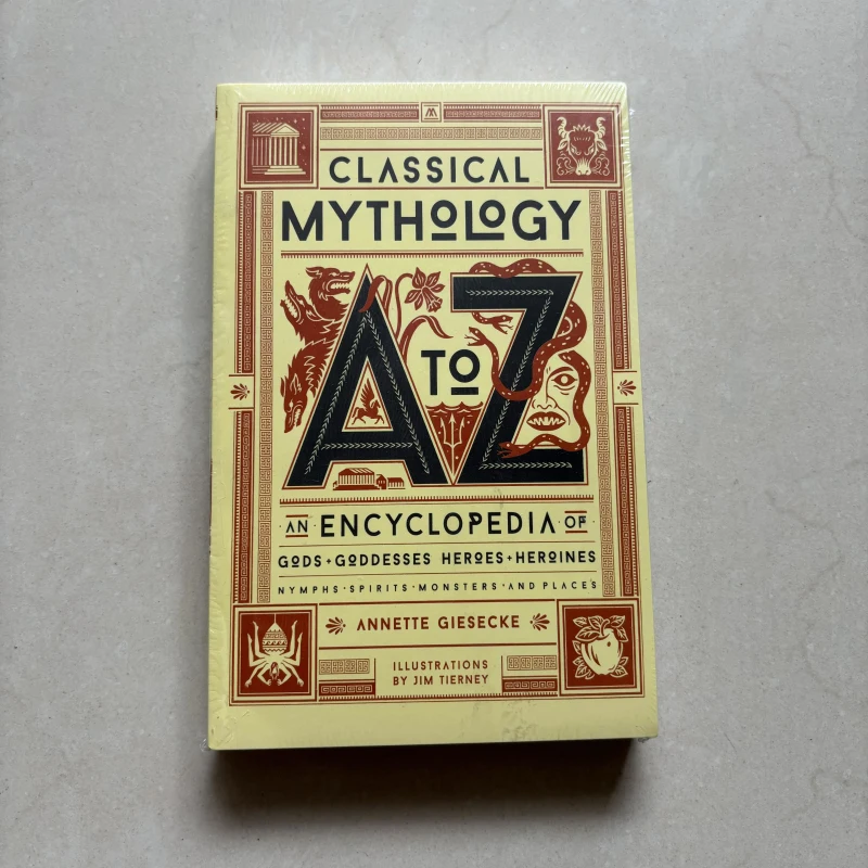 Classical Mythology A to Z Book An Encyclopedia of Gods & Goddesses, Heroes & Heroines, Nymphs, Spirits, Monsters and Places