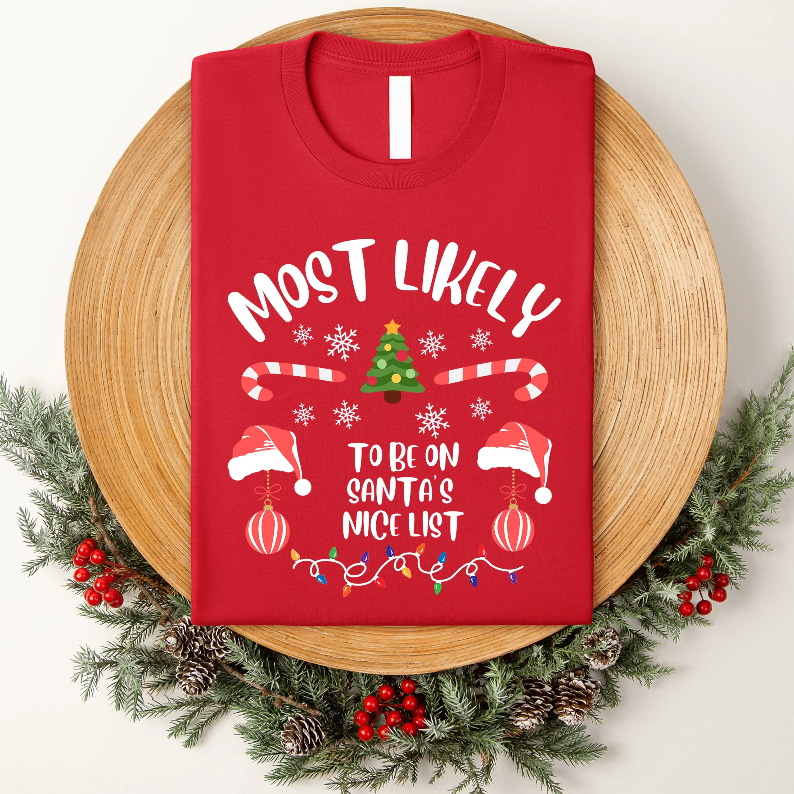 Christmas Holiday T Shirt Most Likely To Be On Santa'S Nice List 2024 Family Matching Group