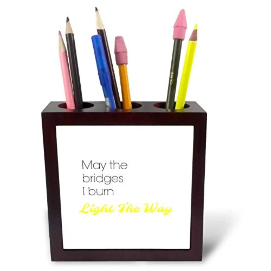

Tile Pen Holder - Image of May the Bridges I Burn Light the Way Quote - 5-inches ph_291216_1