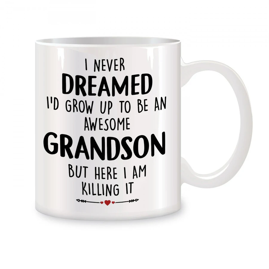 

Grandson Gifts Mugs For Grandmother Grandfather, I Never Dreamed That I'd Grow Up Novelty Coffee Ceramic Tea Cups White 11 oz