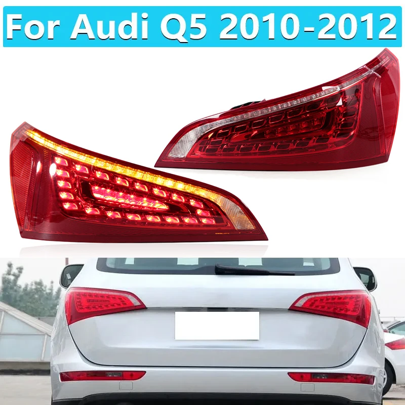 

For Audi Q5 2010-2012 Car LED Rear Tail Light Turn Signal Light Stop Brake Fog Lamp Daytime Driving Light 8R0945093B 8R0945094B