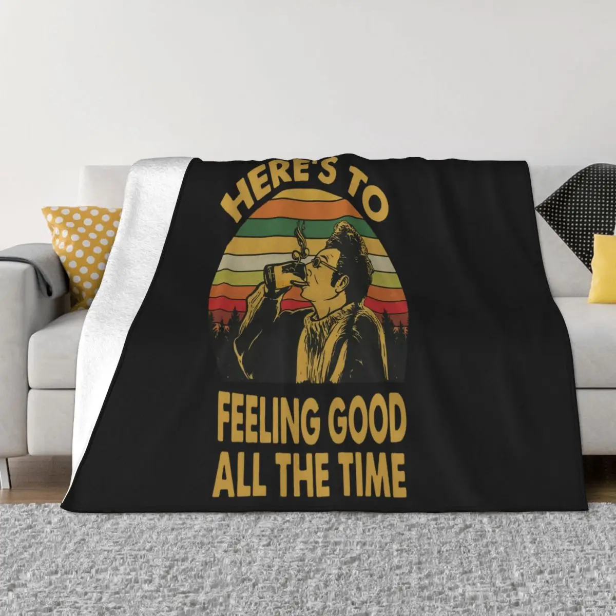 Heres To Feel Good All Time Kramer Seinfeld Men Swea New Personality Loose Great Quality Throw Blanket