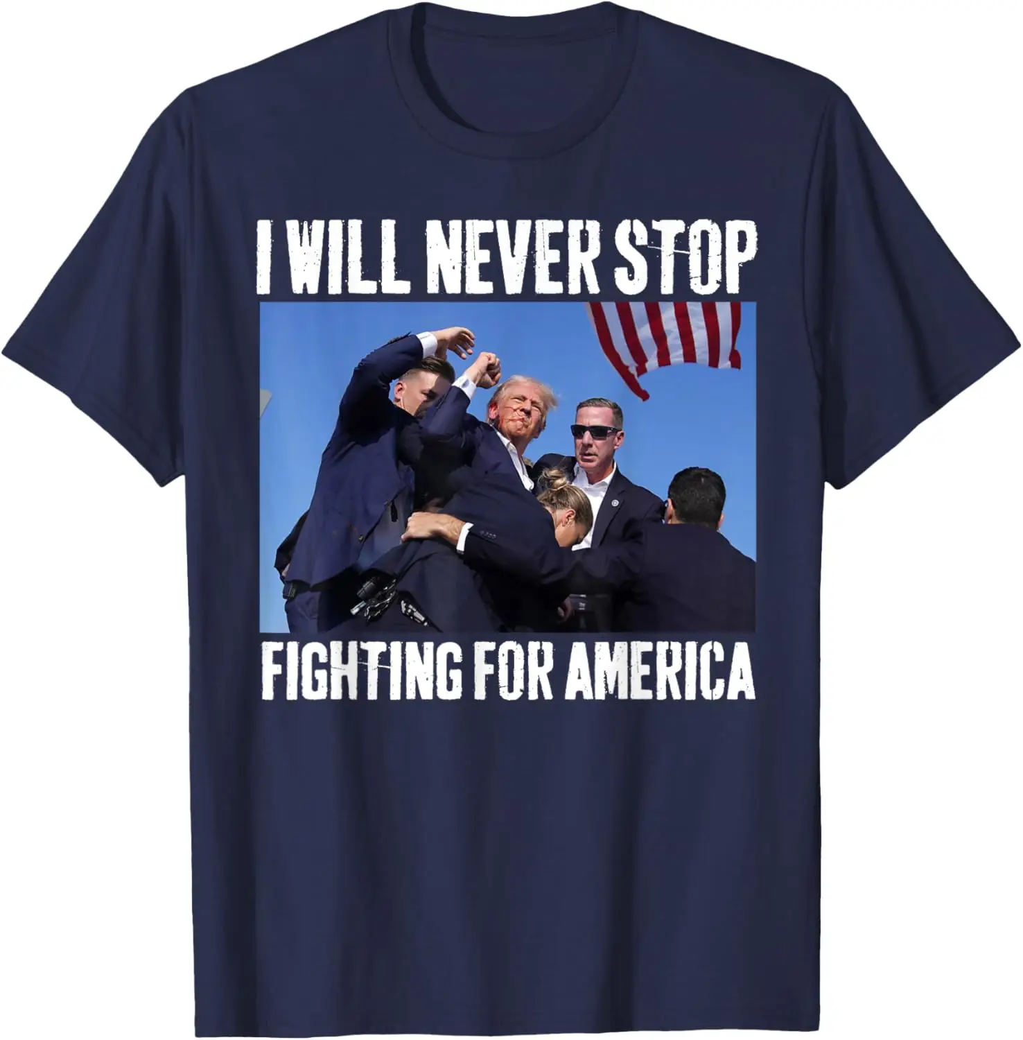 I will never stop fighting for America Trump T-Shirt