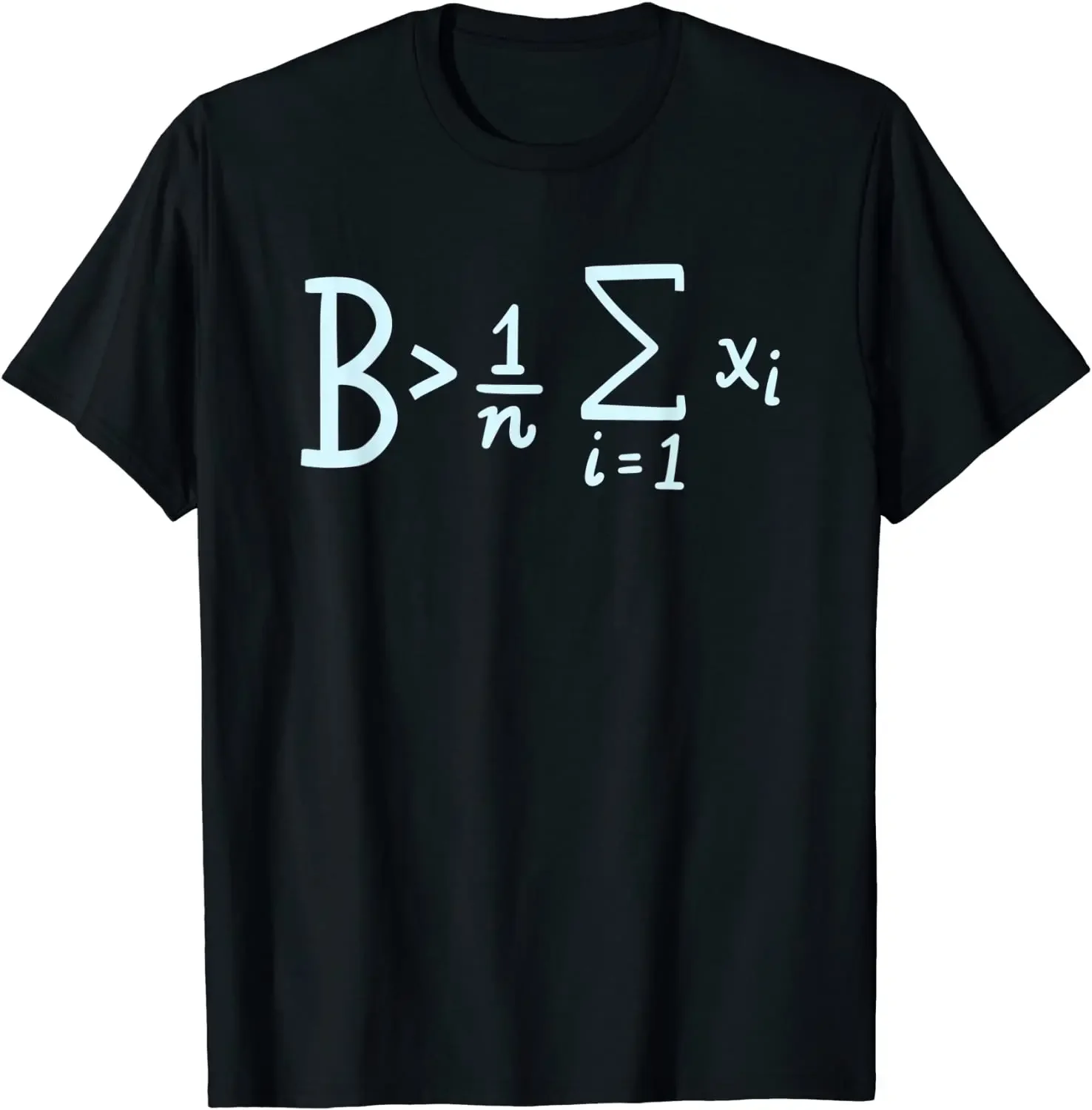 

Be Greater Than Average Math Formula Graphic Cotton Men Short Sleeve Crewneck T Shirt Casual Tees