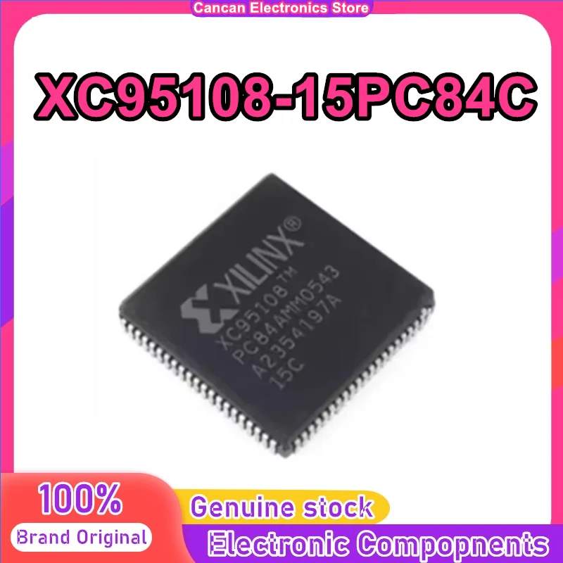 New original XC95108-15PC84C XC95108 XC95108-15PC84 PLCC84 Original Integrated Circuits