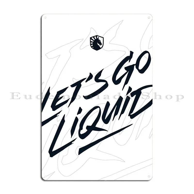 Lets Go Liquid White Metal Sign Kitchen Cinema Decoration Decoration Character Tin Sign Poster