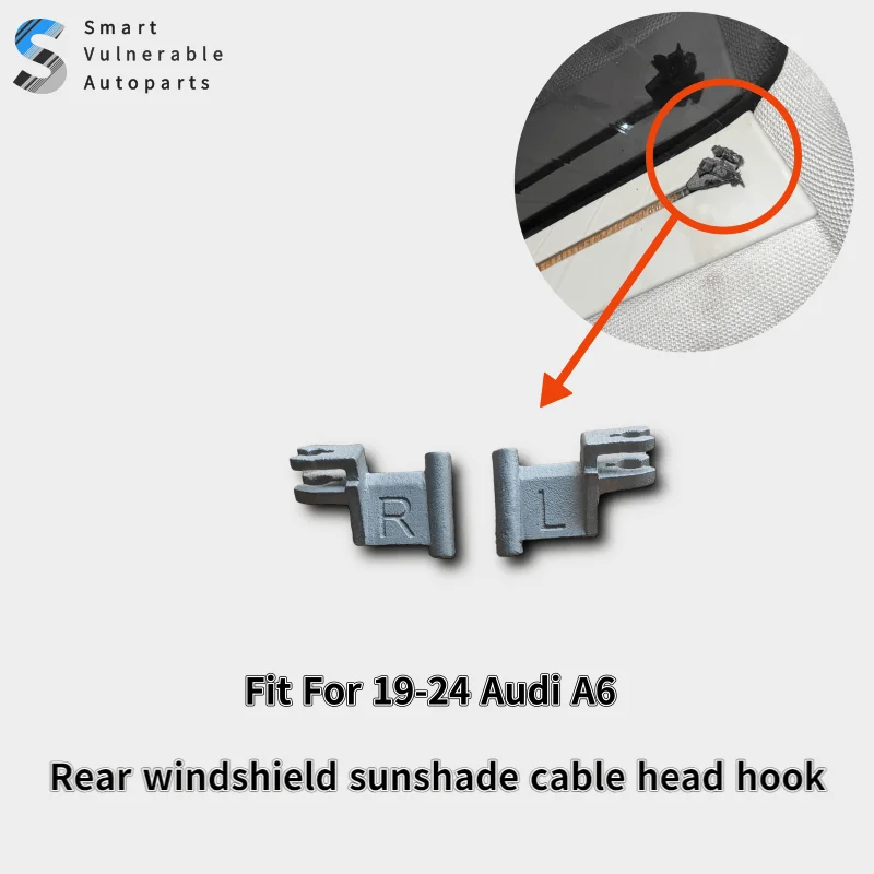 

SVA057 фитинг для 4GD861325 Audi A6 19-24 года Заднего ветрового стекла, Солнцезащитный кабель, насадка из нержавеющей стали, металлический крючок