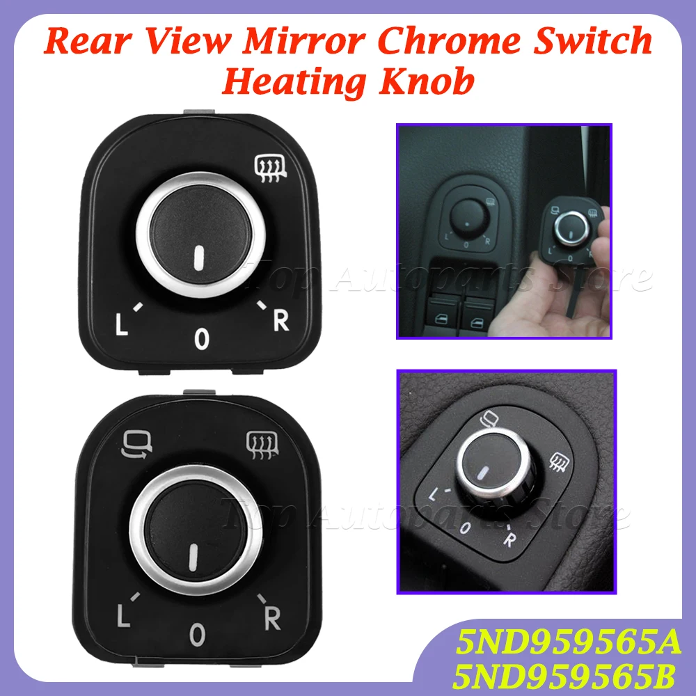 New Rear View Mirror Chrome Switch Heating Knob 5ND959565B For VW Golf MK6 Passat B6 Rabbit 5ND959565A