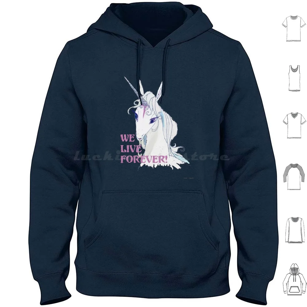 We Live Forever! Hoodie cotton Long Sleeve Thelastunicorn Rbpartnerprogramunicorn Lady Amalthea Cartoon Movies Classic Movies