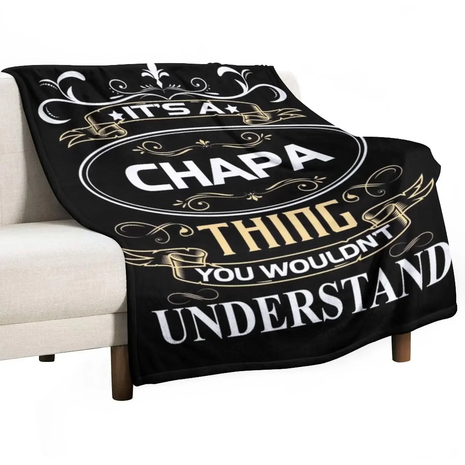 Chapa Name Shirt It's A Chapa Thing You Wouldn't Understand Throw Blanket Hairy manga Soft Plaid Blankets