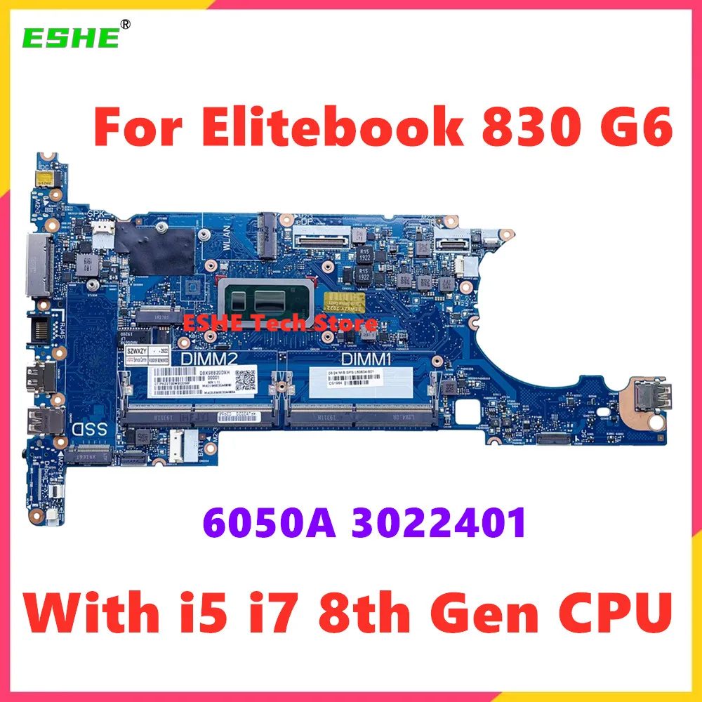 

6050A 3022401 для ноутбука HP Elitebook 830 G6, материнская плата с процессором i5 i7 8-го поколения L60638-601 L60635-601 L60636-601 L60637-601