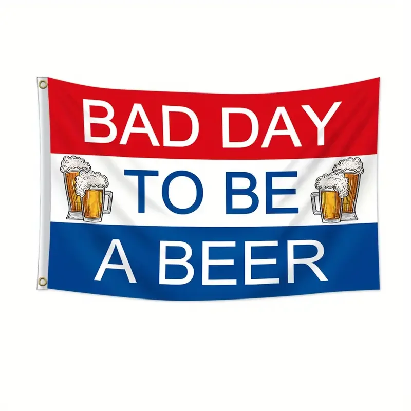 

3x5ft Patriotic "Bad Day to Be a Beer" Polyester Flag Banner Grommets, All-Season Home Garden Party Festival Dorm Decor