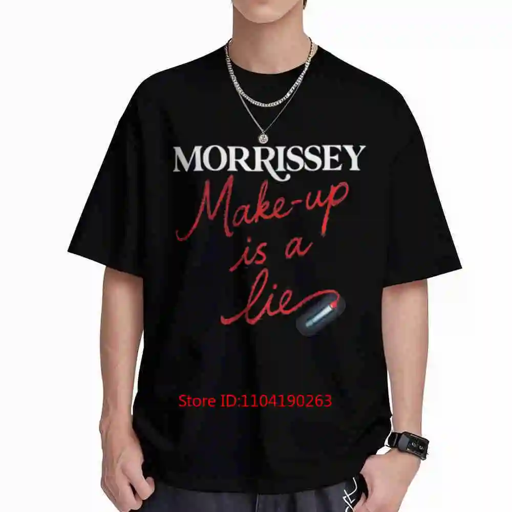 Morrissey Make Up Is A Lie Short Sleeve Tee 100% Cotton T-Shirt