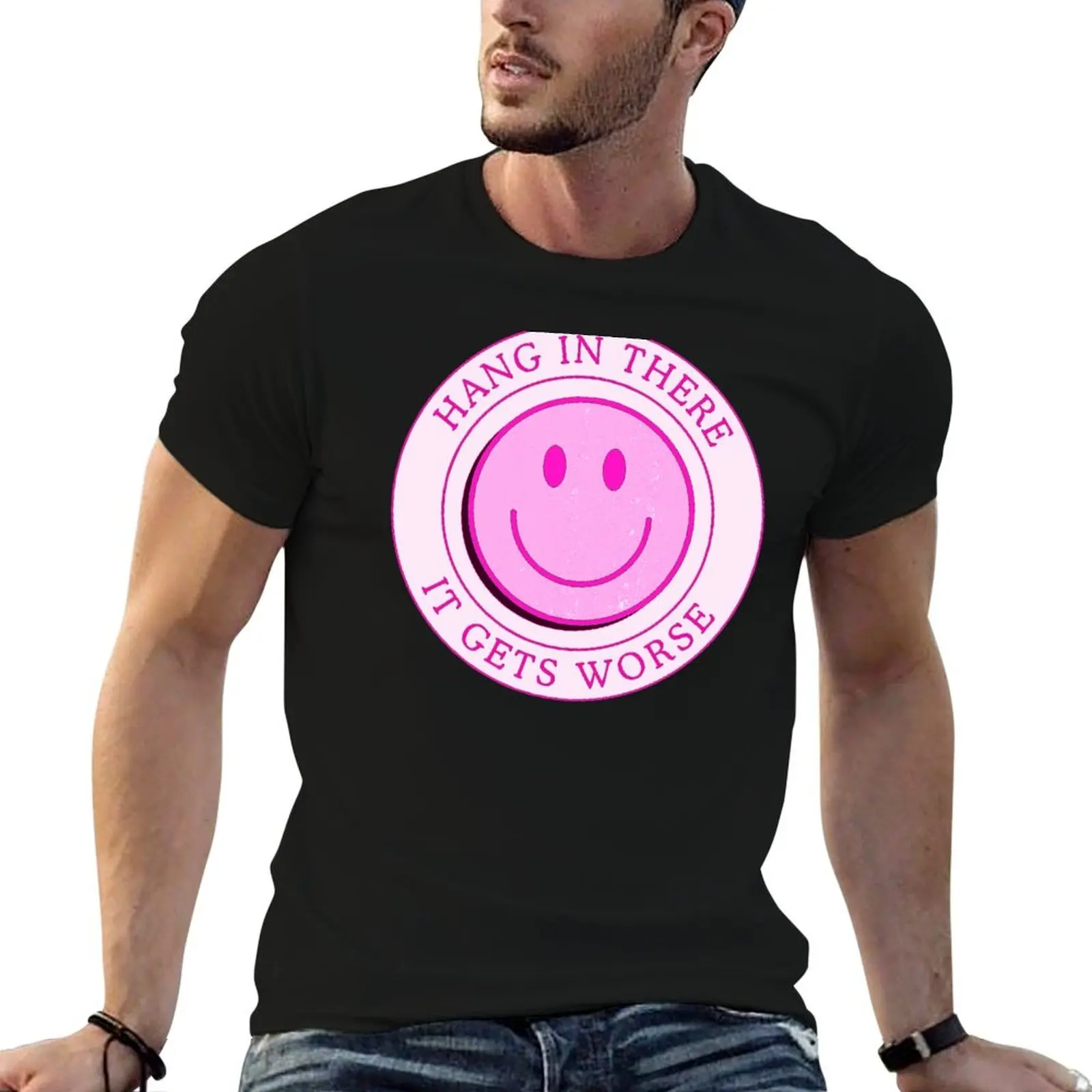 Hang In There It Gets Worse T-Shirt Summer Festival T-Shirt