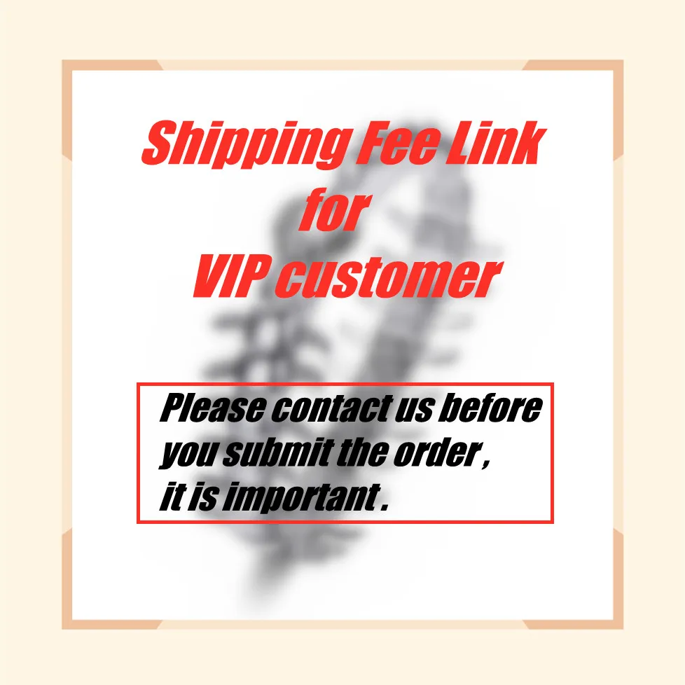 

Shipping Fee Link for VIP customer