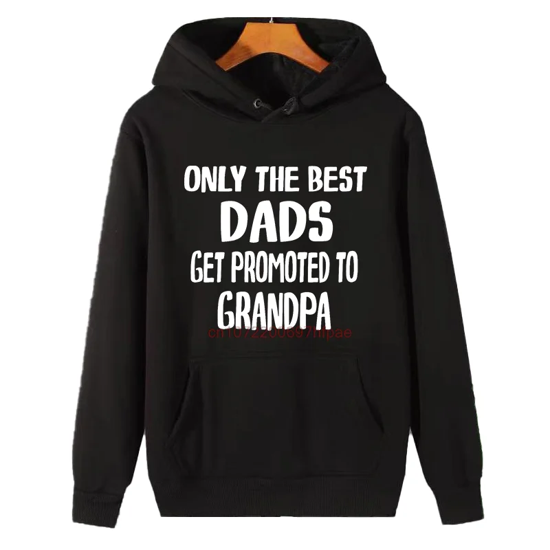 Only The Best Dads Get Promoted To Grandpa Graphic Hooded Sweatshirts Winter Thick Sweater Hoodie Men's Winter Sweater