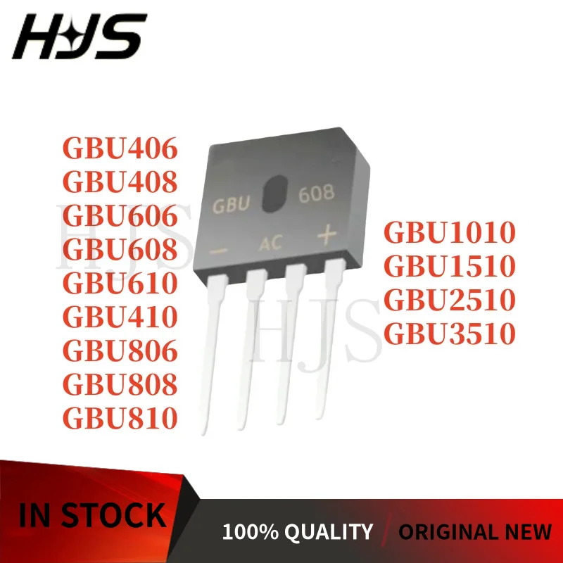 10PCS 100% NEW GBU406 GBU408 GBU410 GBU606 GBU608 GBU610 GBU806 GBU808 GBU810 GBU1010 GBU1510 GBU2510 GBU3510 Bridge Rectifiers