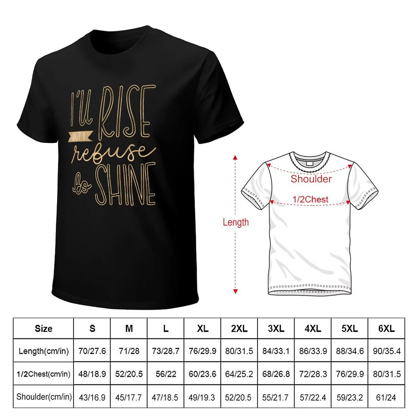 But I Refuse to Shine T-Shirt Minimal Art Print T-Shirt