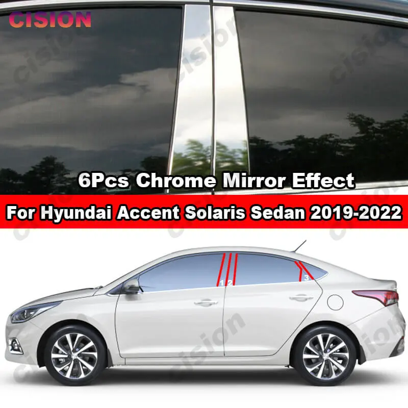 

For Hyundai Accent Solaris Sedan 2019-2022 Chrome Door Window Center Column B C Pillars Post Cover Trim Stainless Steel Sticker