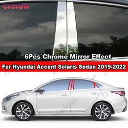 For Hyundai Accent Solaris Sedan 2019-2022 Chrome Door Window Center Column B C Pillars Post Cover Trim Stainless Steel Sticker