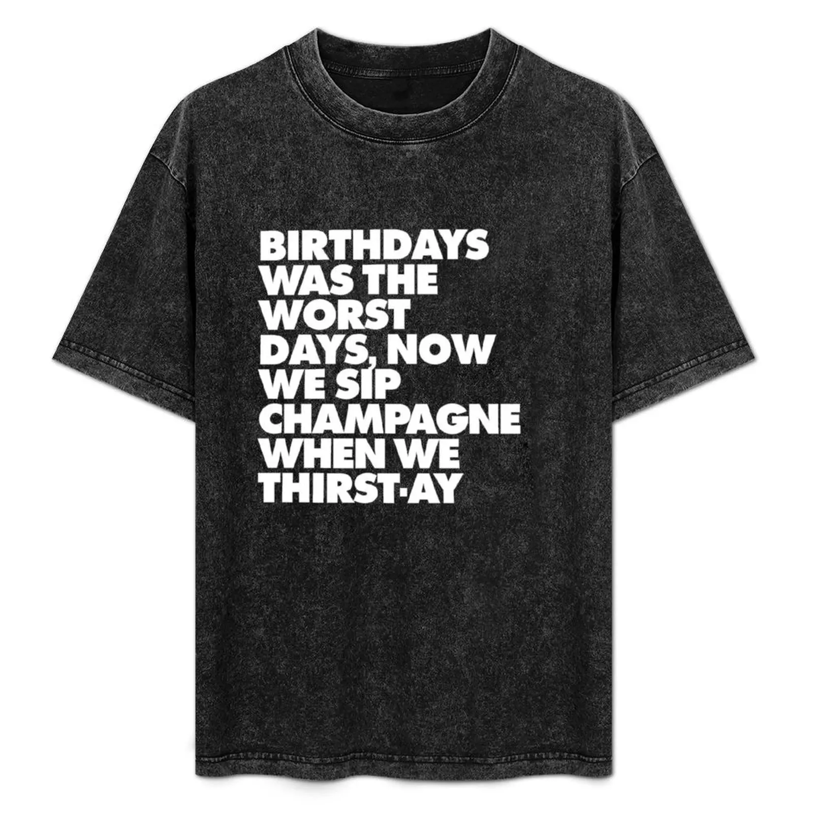 

Biggie Lyric Juicy Birthday Birthdays Worst Days T-Shirt Large Size Casual Short Sleeve Top